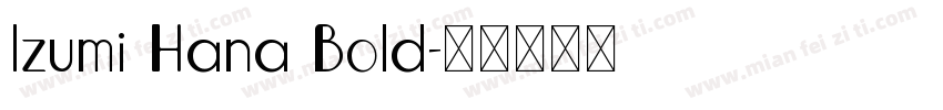 Izumi Hana Bold字体转换